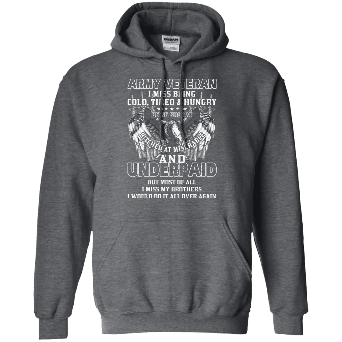 Army Veteran Underpaid Miss My Brothers Men Front T Shirts