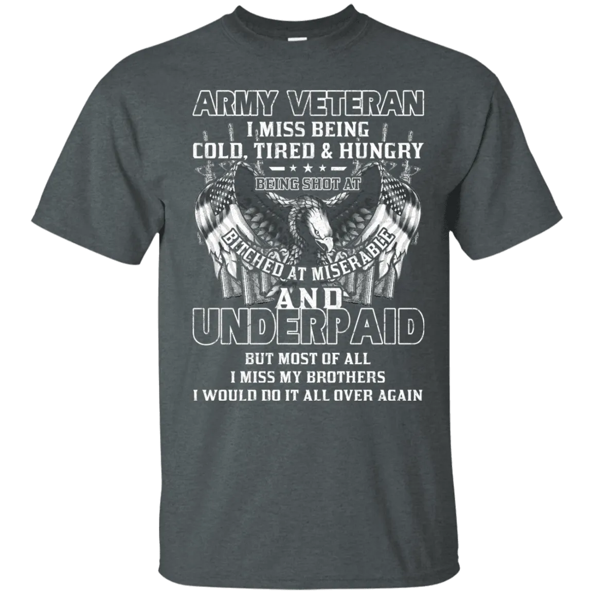 Army Veteran Underpaid Miss My Brothers Men Front T Shirts