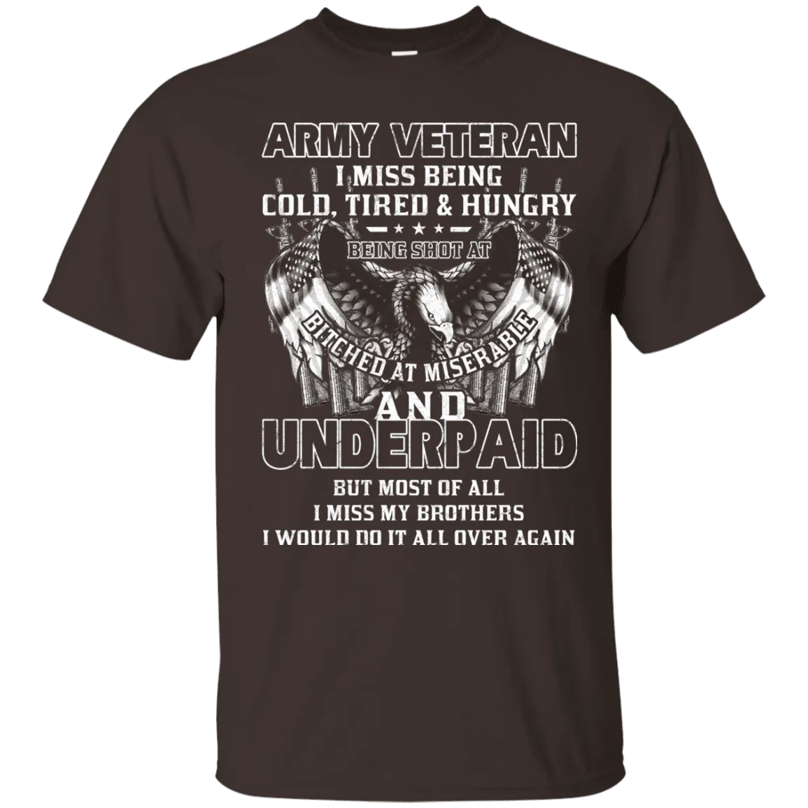 Army Veteran Underpaid Miss My Brothers Men Front T Shirts