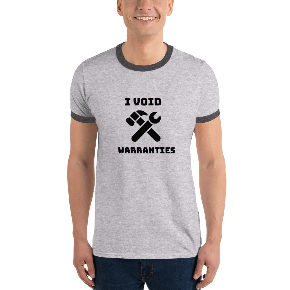 I void warranties - Ringer T-Shirt (black text)