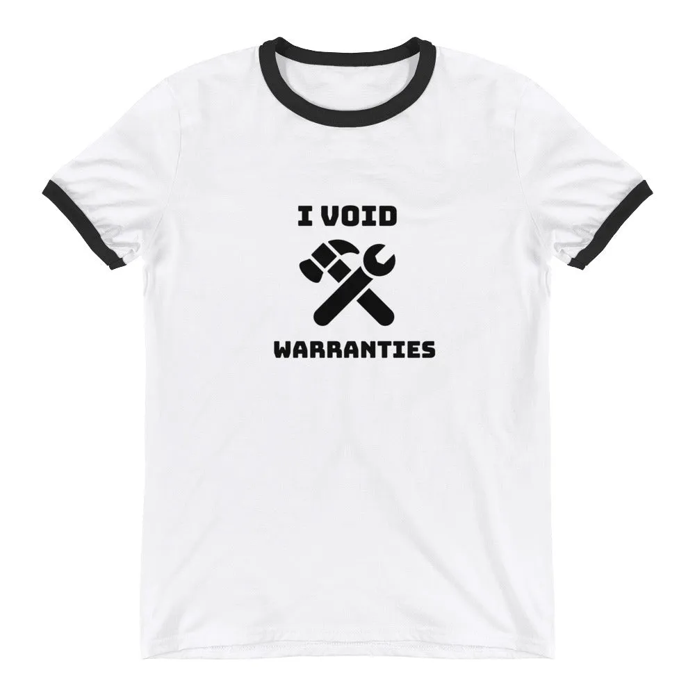 I void warranties - Ringer T-Shirt (black text)