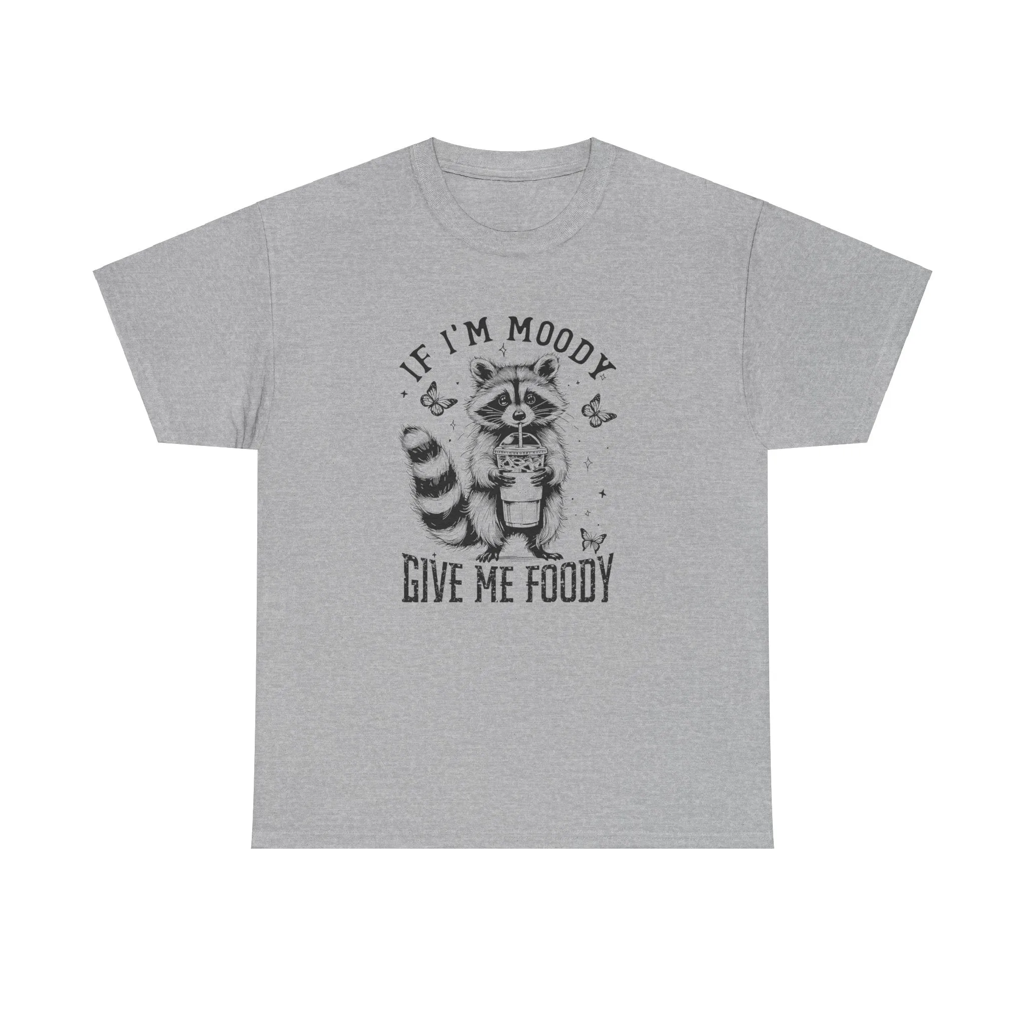 If I'm Moody Give Me Foody Tee, Funny Women's Shirt, Cute Raccoon Shirt, Sarcastic Shirt, Funny Saying Shirt, Gift For Her, Funny Raccoon