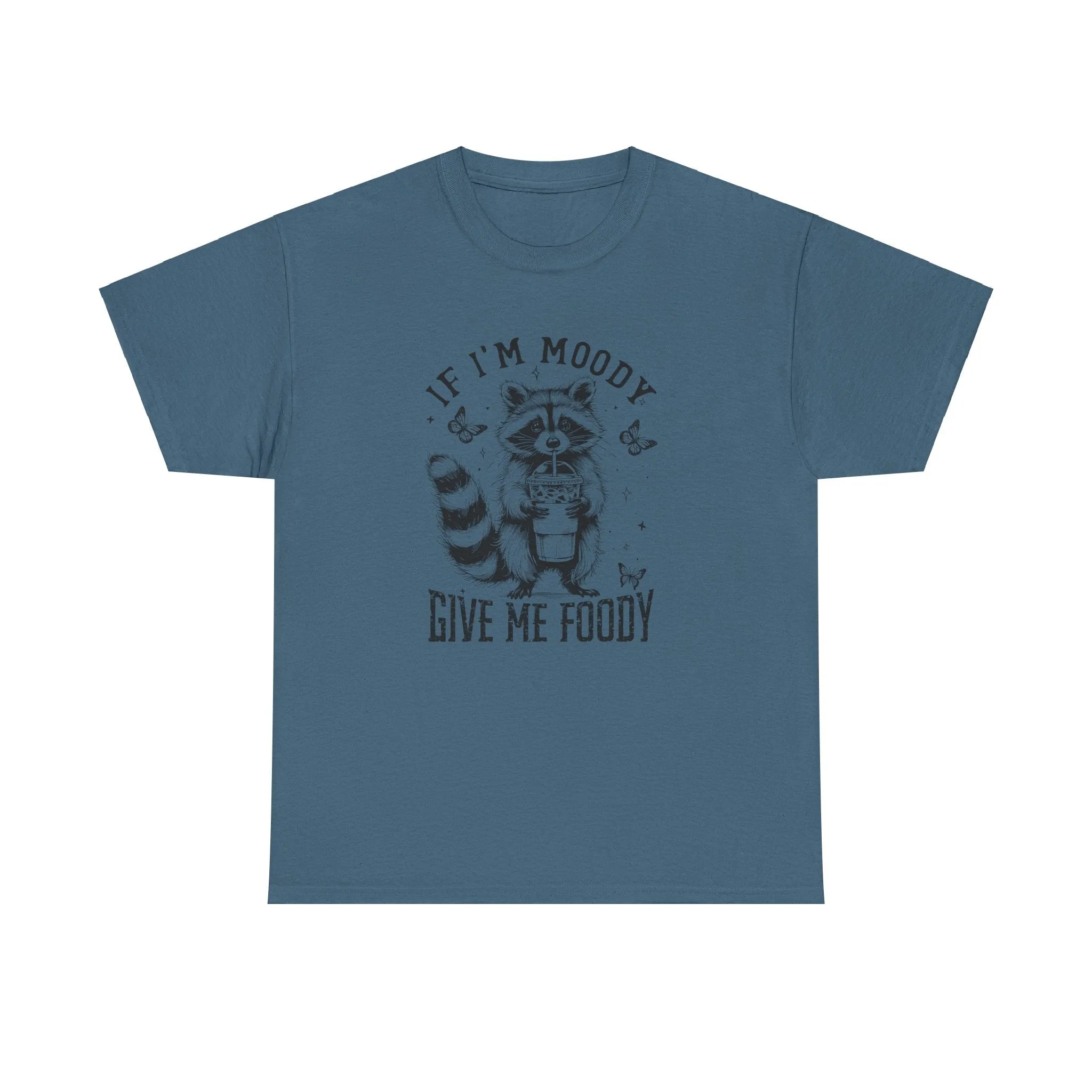 If I'm Moody Give Me Foody Tee, Funny Women's Shirt, Cute Raccoon Shirt, Sarcastic Shirt, Funny Saying Shirt, Gift For Her, Funny Raccoon