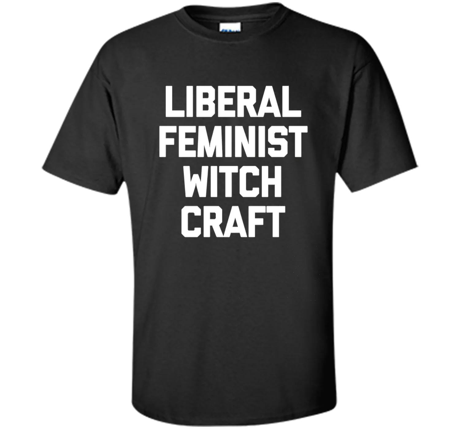 Liberal Feminist Witchcraft T-Shirt funny saying sarcastic