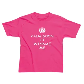 T-Shirt Childrens Calm Doon It Wisnae Me