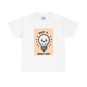 Watt a great guy T-shirt